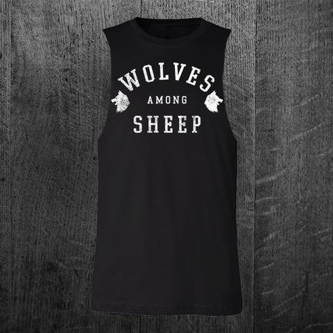 "WOLVES AMONG SHEEP" Custom Cut Muscle Tee