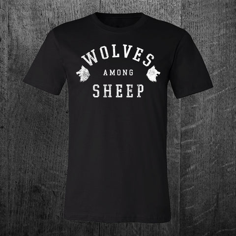 "WOLVES AMONG SHEEP" Tee